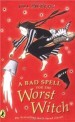 A Bad Spell for the Worst Witch [Paperback]