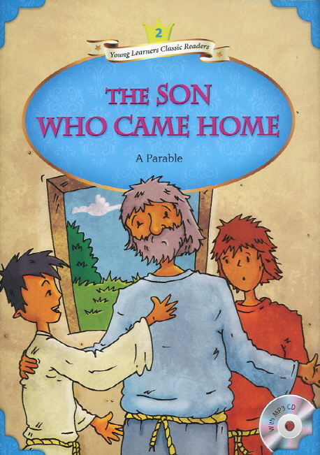 (The) Son who came home : a parable