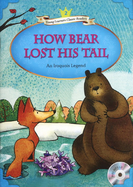 How bear lost his tail : an Iroquois legend