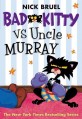 Bad Kitty Vs Uncle Murray: The Uproar at the Front Door (Paperback)
