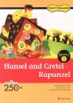 Hansel and Gretel ; Rapunzel