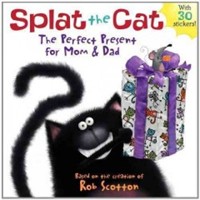 Splat the cat : the perfect present for Mom & Dad