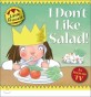 I Don't Like Salad!