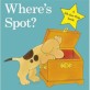 Where's Spot? (Board Book)