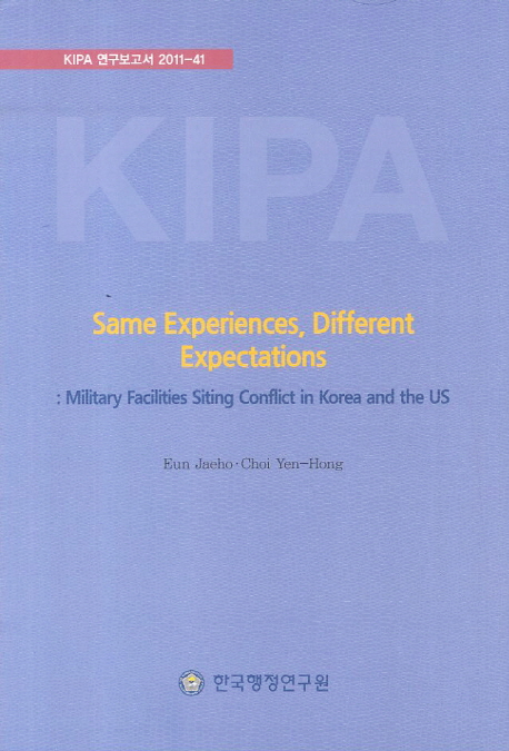 Same experiences, different expectations  : military facilities siting conflict in Korea and the US