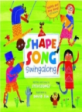(The)SHAPE SONG : swing along
