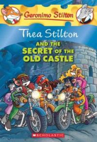 Thea Stilton and the secret of the old castle