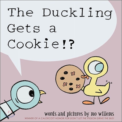 (The)duckling gets a cookie!?