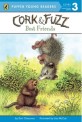 Cork & Fuzz - Best Friends (Paperback) (Puffin Young Readers Level 3)