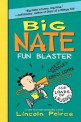 Big Nate Fun Blaster (Hardcover) - Cheezy Doodles, Crazy Comix, and Loads of Laughs