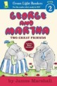 George and Martha Two Great Friends Early Reader
