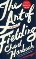 (The) art of fielding : (A) novel