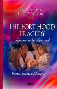 The Fort hood tragedy : lessons to be learned