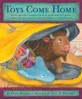 Toys Come Home (1st, Hardcover) (Being the Early Experiences of an Intelligent Stingray, a Brave Buffalo, and a Brand-new Someone Called Plastic)