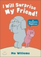 I Will Surprise My Friend! (Paperback)