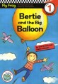 Bertie and The Big Balloon = 버티와 큰 풍선
