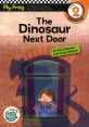 (The) Dinosaur Next Door = 문 옆의 공룡