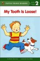 My Tooth Is Loose! (Paperback) - Puffin Young Readers Level 2