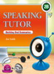 Speaking Tutor : Building Oral Summaries. 2B