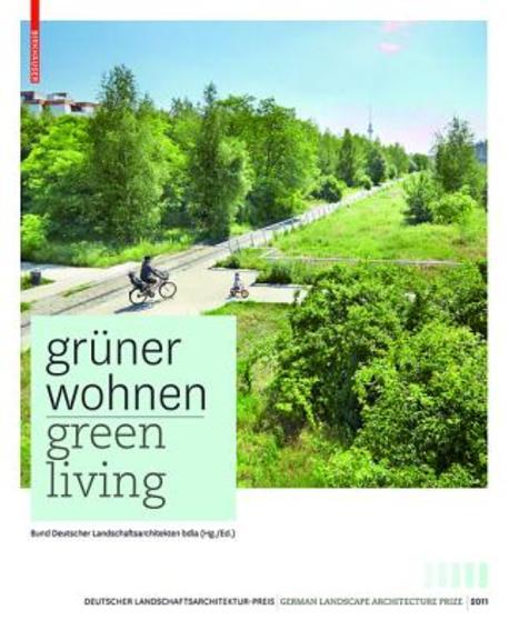 Grüner wohnen Green living : contemporary German landscape architecture