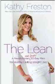 (The)Lean : A Revolutionary (and Simple!) 30-Day Plan for Healthy, Lasting Weight Loss