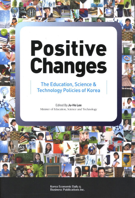Positive changes : the education, science & technology policies of Korea