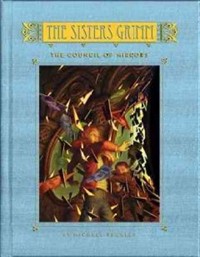 (The)sisters Grimm. book nine, The council of mirrors