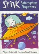 Stink : Solar System Superhero (Paperback)