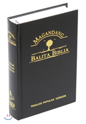 Magandang Balita Biblica : Tagalog Popular Version