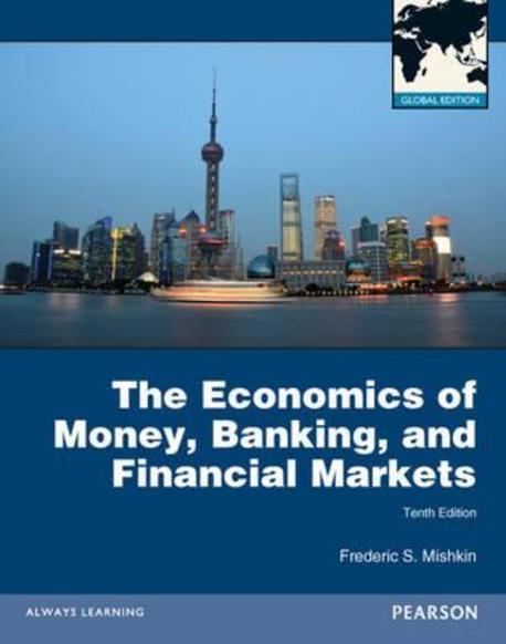 (The)economics of money, bankiing, and financial markets
