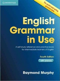 English grammar in use : a self-study reference and practice book for intermediate learners of English : with answers