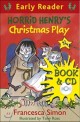 Horrid Henry's Christmas Play (Book+CD) (Horrid Henry Early Reader)