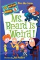 My weirder school. 5, Ms. Beard is weird!