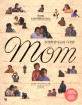Mom : 전세계 엄마들의 사생활