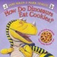 How Do Dinosaurs Eat Cookies? (Board Books)