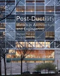 Post-ductility  : metals in architecture and engineering