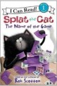 Splat the cat :the name of the game 