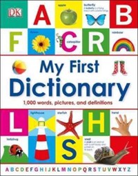 My First Dictionary : 1000 words pictures and definitions