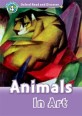 Oxford Read and Discover: Level 4: Animals in Art (Paperback)