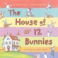 (The) house of 12 bunnies 