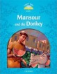 Classic Tales Second Edition: Level 1: Mansour and the Donkey e-Book & Audio Pack (Paperback, 2 Revised edition)