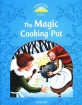 Classic Tales Second Edition: Level 1: The Magic Cooking Pot e-Book & Audio Pack (Paperback, 2 Revised edition)