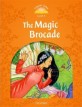 Classic Tales Second Edition: Level 5: The Magic Brocade e-Book & Audio Pack (Paperback, 2 Revised edition)