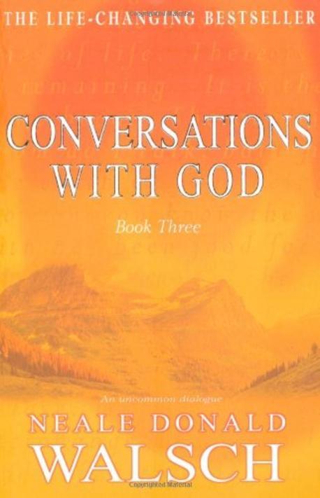 Conversations with God = 신과 나눈 이야기. Book Three
