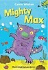 Mighty Max: A Bloomsbury Young Reader (Paperback)