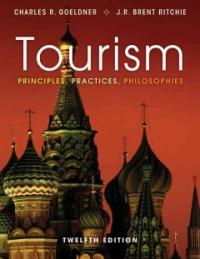 Tourism : principles, practices, philosophies
