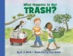 (What happens to our)Trash?