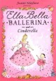 Ella Bella Ballerina and Cinderella (Paperback)