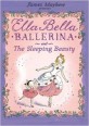 Ella Bella Ballerina and the Sleeping Beauty (Paperback)