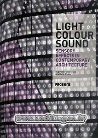Light color sound : Sensory effects in contemporary architecture